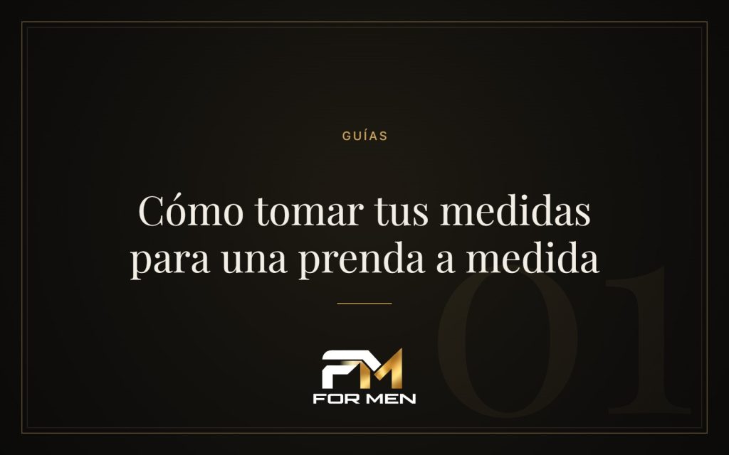 Cómo tomar tus medidas para una prenda a medida